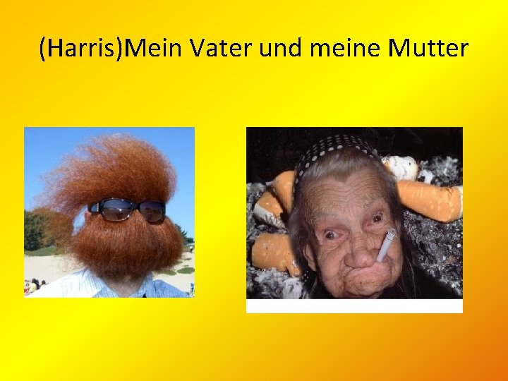 (Harris)Mein Vater und meine Mutter 