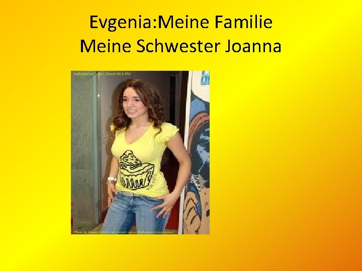 Evgenia: Meine Familie Meine Schwester Joanna 