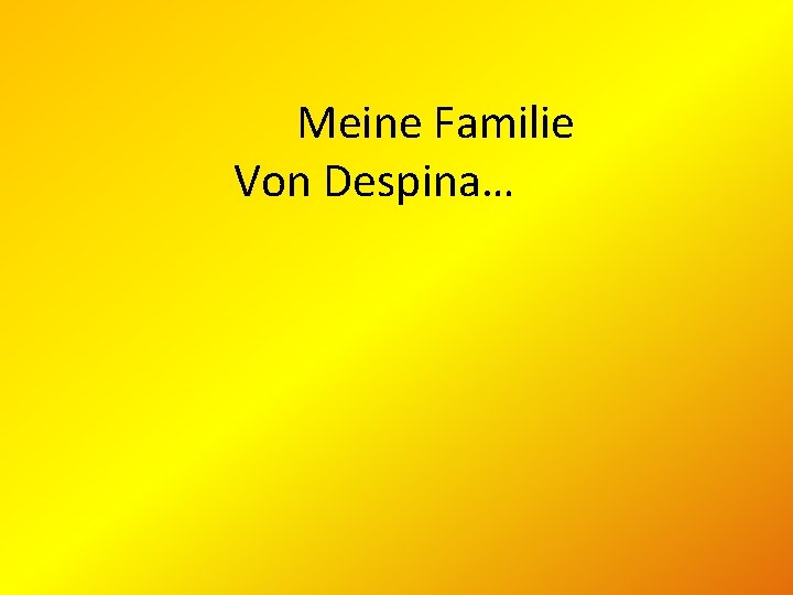 Meine Familie Von Despina… 