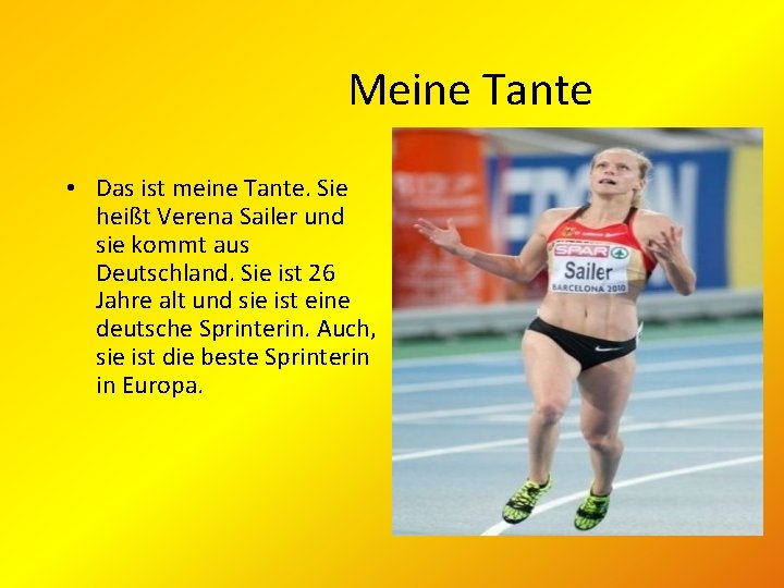 Meine Tante • Das ist meine Tante. Sie heißt Verena Sailer und sie kommt