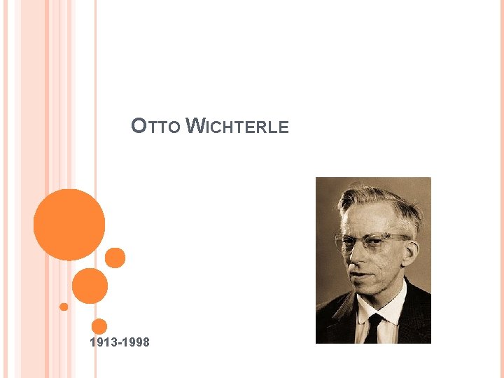 OTTO WICHTERLE 1913 -1998 