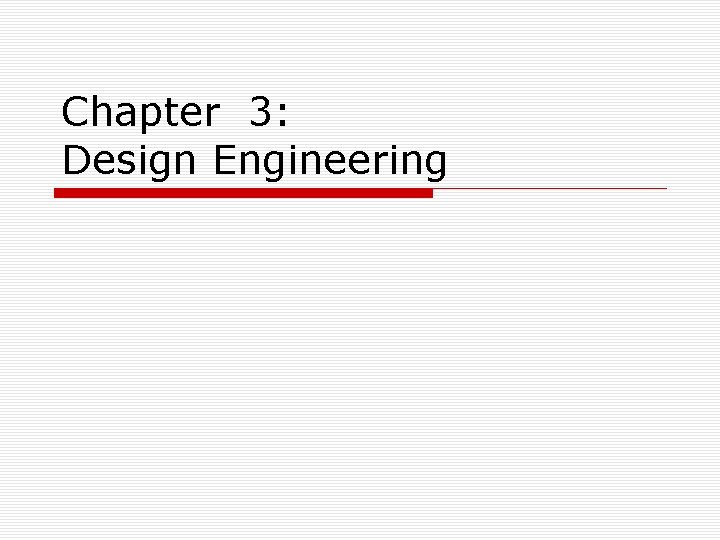 Chapter 3: Design Engineering 