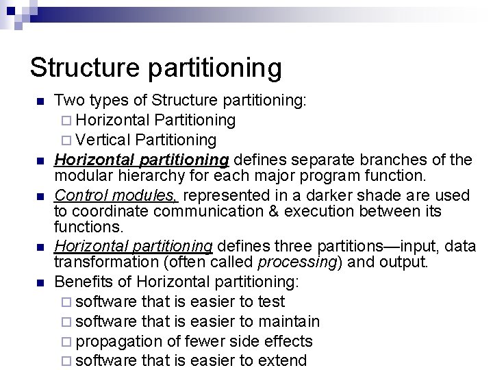 Structure partitioning n n n Two types of Structure partitioning: ¨ Horizontal Partitioning ¨