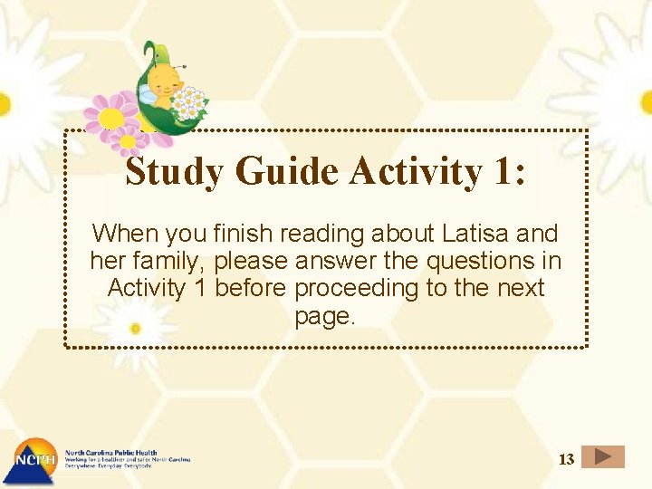Study Guide Activity 1: When you finish reading about Latisa and her family, please