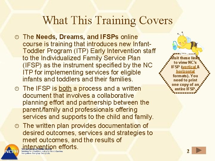 What This Training Covers The Needs, Dreams, and IFSPs online course is training that