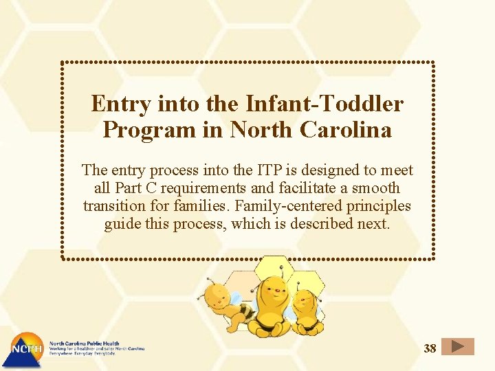 Entry into the Infant-Toddler Program in North Carolina The entry process into the ITP