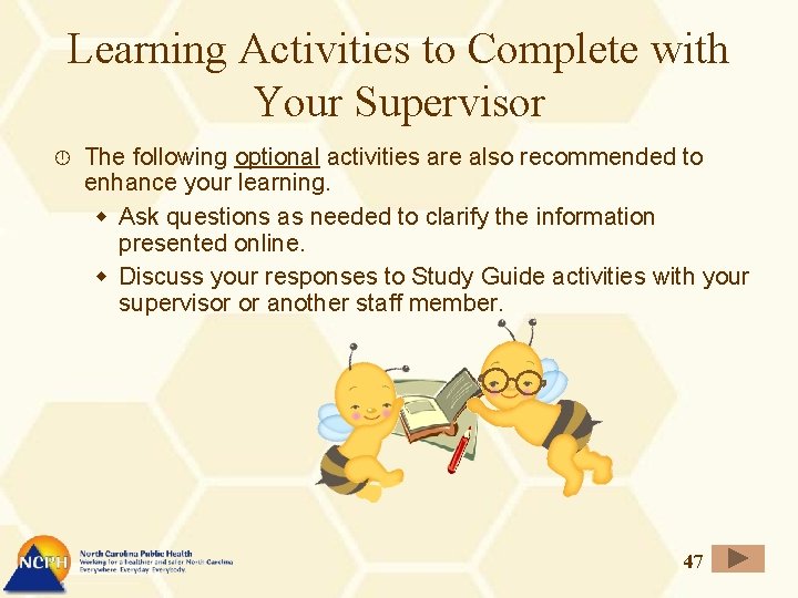 Learning Activities to Complete with Your Supervisor The following optional activities are also recommended