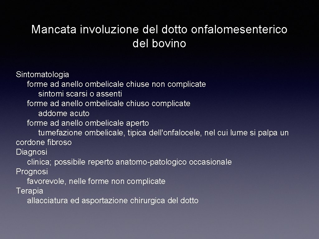 Mancata involuzione del dotto onfalomesenterico del bovino Sintomatologia forme ad anello ombelicale chiuse non