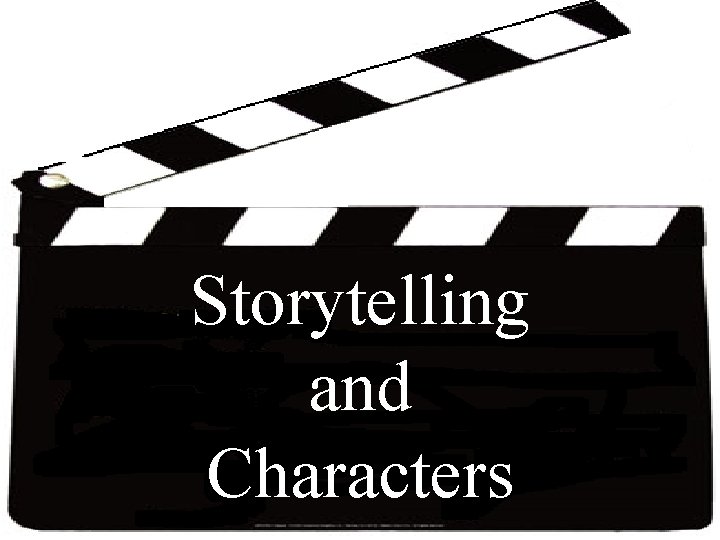 Storytelling and Characters 