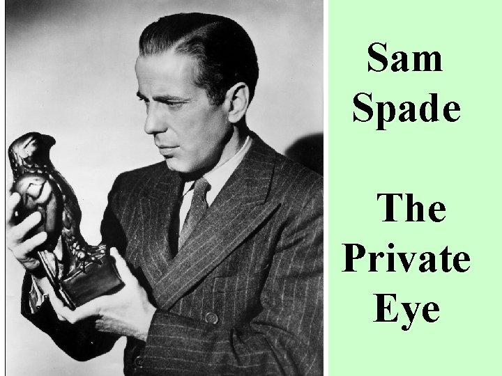 Sam Spade The Private Eye 