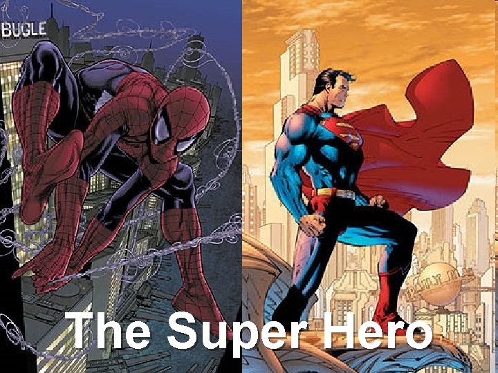 The Super Hero 