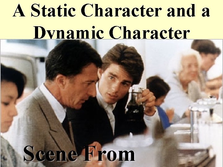 A Static Character and a Dynamic Character Scene From 