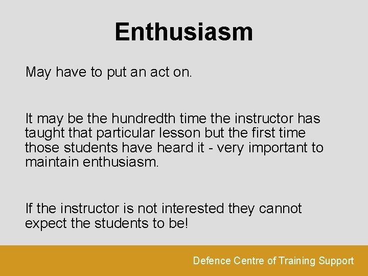 Enthusiasm May have to put an act on. It may be the hundredth time