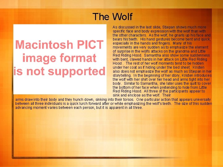 The Wolf As discussed in the last slide, Stjepan shows much more specific face