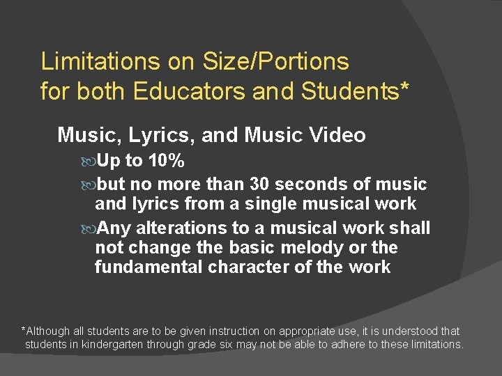 Limitations on Size/Portions for both Educators and Students* Music, Lyrics, and Music Video Up