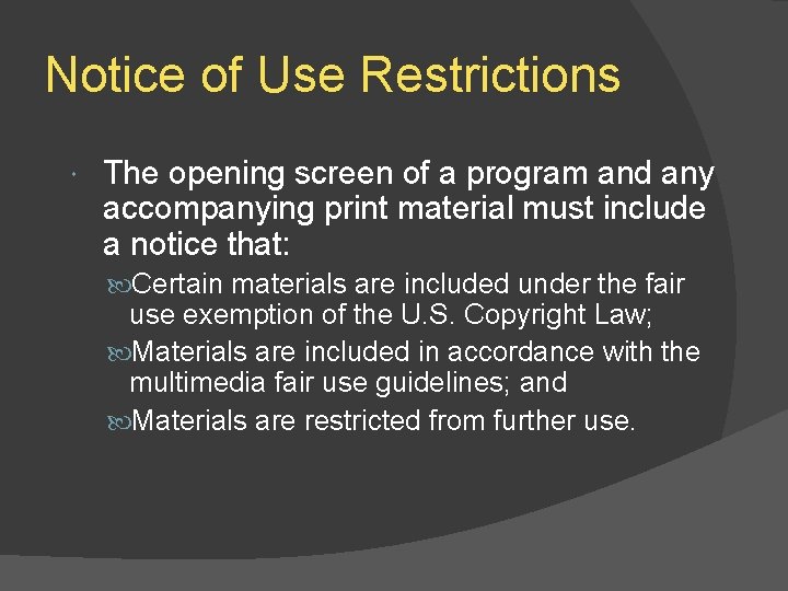 Notice of Use Restrictions The opening screen of a program and any accompanying print