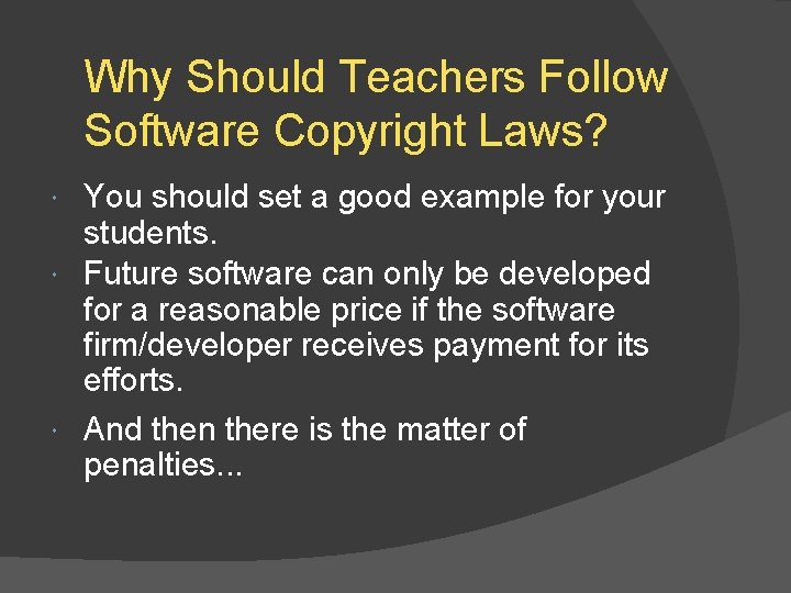 Why Should Teachers Follow Software Copyright Laws? You should set a good example for