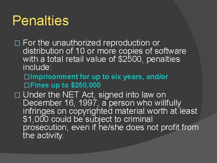 Penalties � For the unauthorized reproduction or distribution of 10 or more copies of