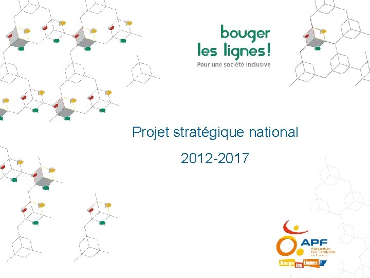 Projet stratégique national 2012 -2017 