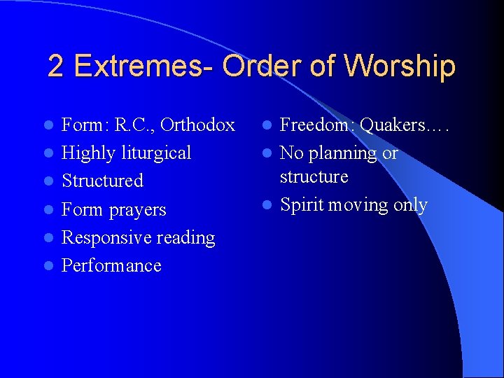2 Extremes- Order of Worship l l l Form: R. C. , Orthodox Highly 2 Extremes- Order of Worship l l l Form: R. C. , Orthodox Highly