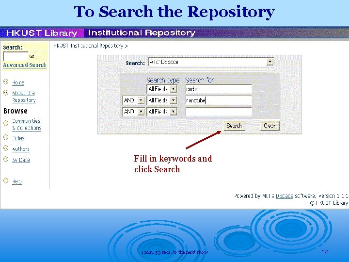 To Search the Repository Fill in keywords and click Search 1 min. 53 secs.