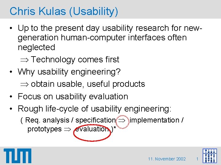 Chris Kulas (Usability) • Up to the present day usability research for newgeneration human-computer Chris Kulas (Usability) • Up to the present day usability research for newgeneration human-computer