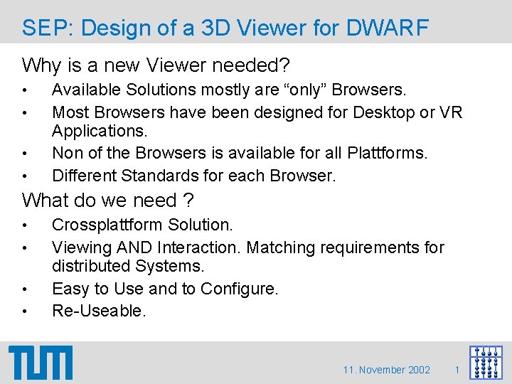 SEP: Design of a 3 D Viewer for DWARF Why is a new Viewer SEP: Design of a 3 D Viewer for DWARF Why is a new Viewer