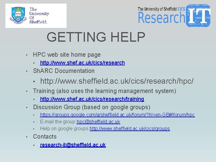 GETTING HELP • HPC web site home page • • http: //www. shef. ac. GETTING HELP • HPC web site home page • • http: //www. shef. ac.