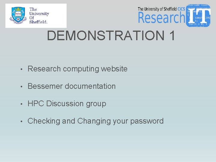 DEMONSTRATION 1 • Research computing website • Bessemer documentation • HPC Discussion group • DEMONSTRATION 1 • Research computing website • Bessemer documentation • HPC Discussion group •