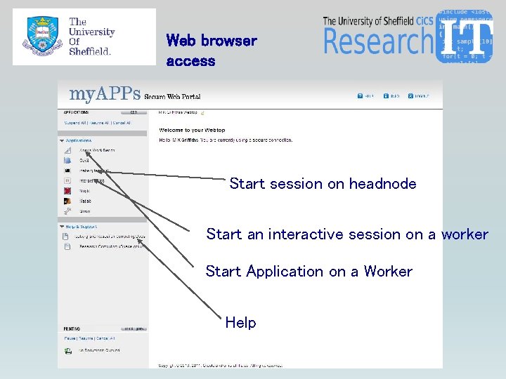 Web browser access Start session on headnode Start an interactive session on a worker Web browser access Start session on headnode Start an interactive session on a worker