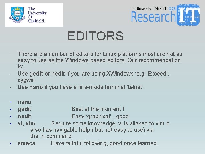 EDITORS • • There a number of editors for Linux platforms most are not EDITORS • • There a number of editors for Linux platforms most are not