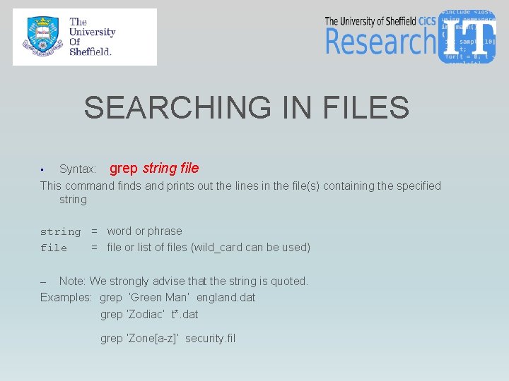 SEARCHING IN FILES • Syntax: grep string file This command finds and prints out SEARCHING IN FILES • Syntax: grep string file This command finds and prints out
