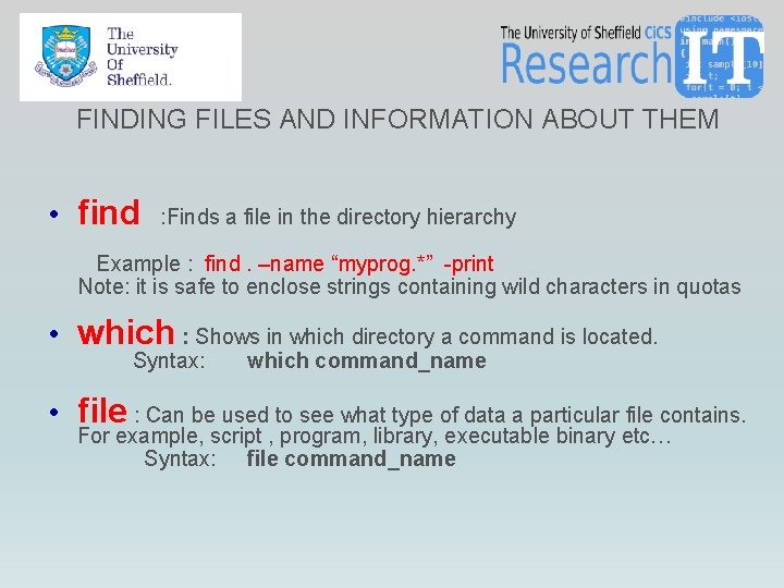 FINDING FILES AND INFORMATION ABOUT THEM • find : Finds a file in the FINDING FILES AND INFORMATION ABOUT THEM • find : Finds a file in the