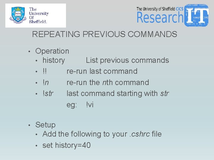 REPEATING PREVIOUS COMMANDS • Operation • history • !! • !n • !str List REPEATING PREVIOUS COMMANDS • Operation • history • !! • !n • !str List