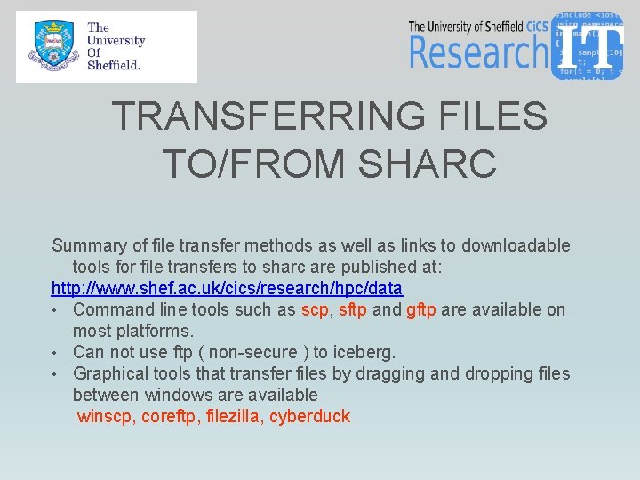 TRANSFERRING FILES TO/FROM SHARC Summary of file transfer methods as well as links to TRANSFERRING FILES TO/FROM SHARC Summary of file transfer methods as well as links to