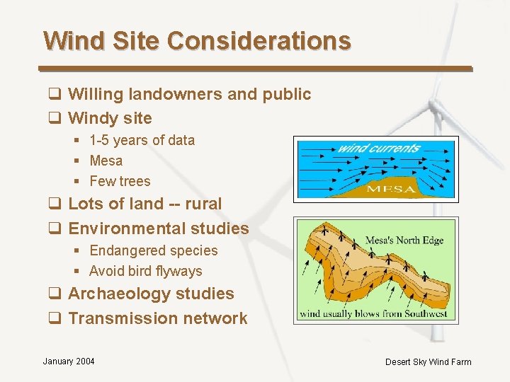 Wind Site Considerations q Willing landowners and public q Windy site § 1 -5 Wind Site Considerations q Willing landowners and public q Windy site § 1 -5