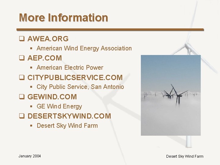 More Information q AWEA. ORG § American Wind Energy Association q AEP. COM § More Information q AWEA. ORG § American Wind Energy Association q AEP. COM §