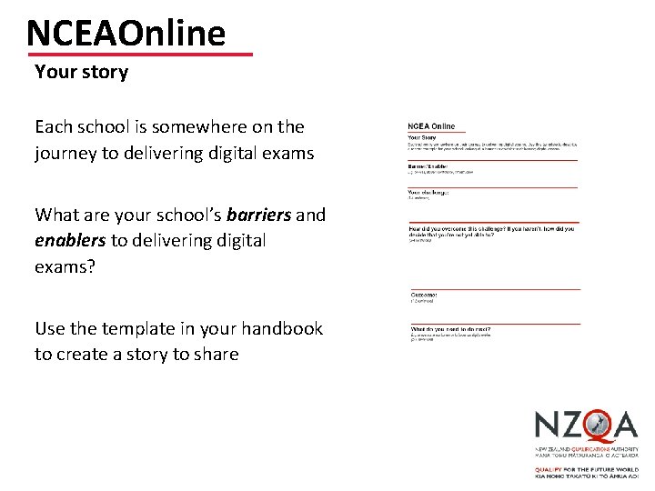 NCEAOnline Your story Each school is somewhere on the journey to delivering digital exams