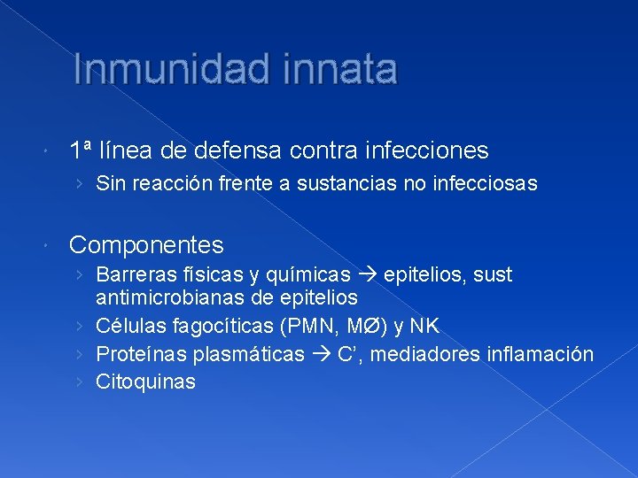 Inmunidad innata 1ª línea de defensa contra infecciones › Sin reacción frente a sustancias