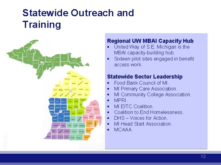 Statewide Outreach and Training Regional UW MBAI Capacity Hub § United Way of S.