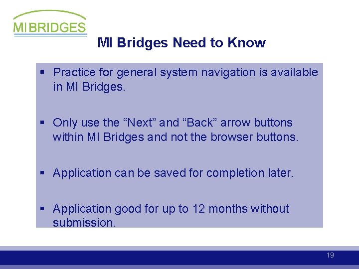 MI Bridges Need to Know § Practice for general system navigation is available in