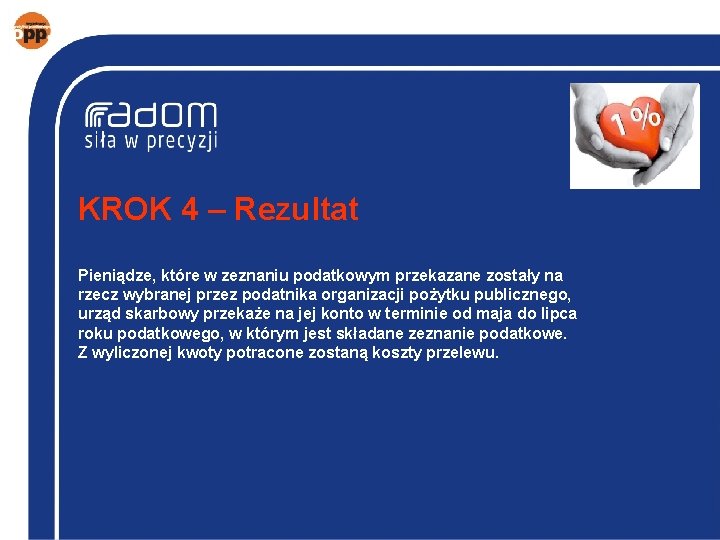 KROK 4 – Rezultat Pieniądze, które w zeznaniu podatkowym przekazane zostały na rzecz wybranej