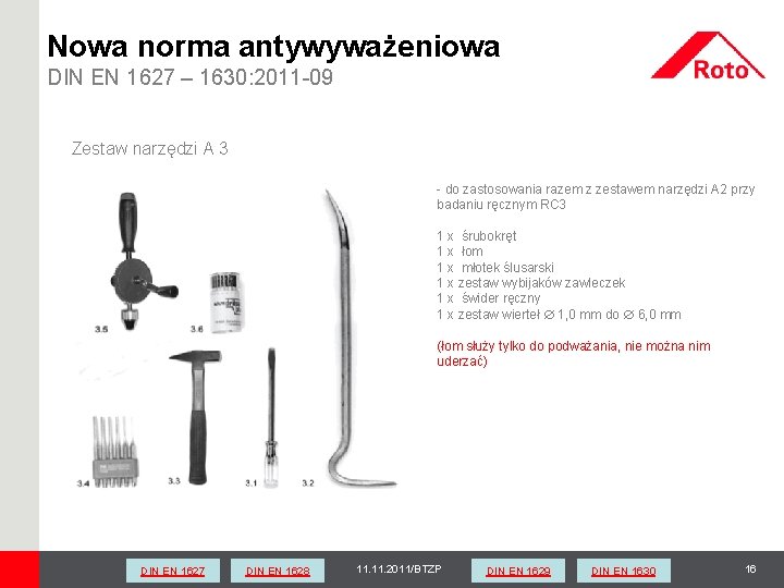 Nowa norma antywyważeniowa DIN EN 1627 – 1630: 2011 -09 Zestaw narzędzi A 3