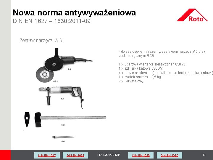 Nowa norma antywyważeniowa DIN EN 1627 – 1630: 2011 -09 Zestaw narzędzi A 6