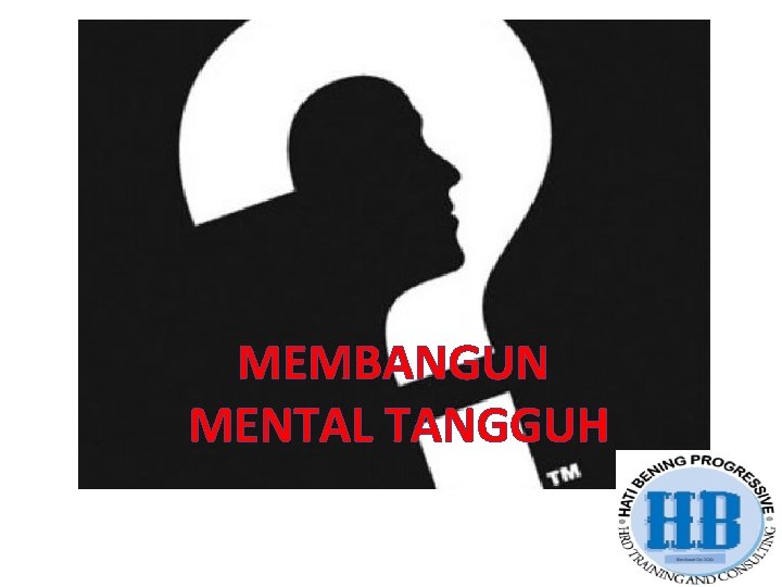 MEMBANGUN MENTAL TANGGUH 