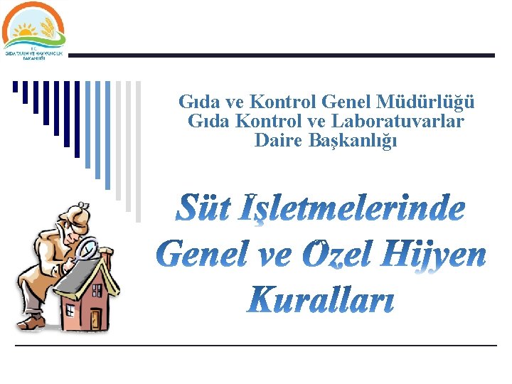 Gıda ve Kontrol Genel Müdürlüğü Gıda Kontrol ve Laboratuvarlar Daire Başkanlığı 