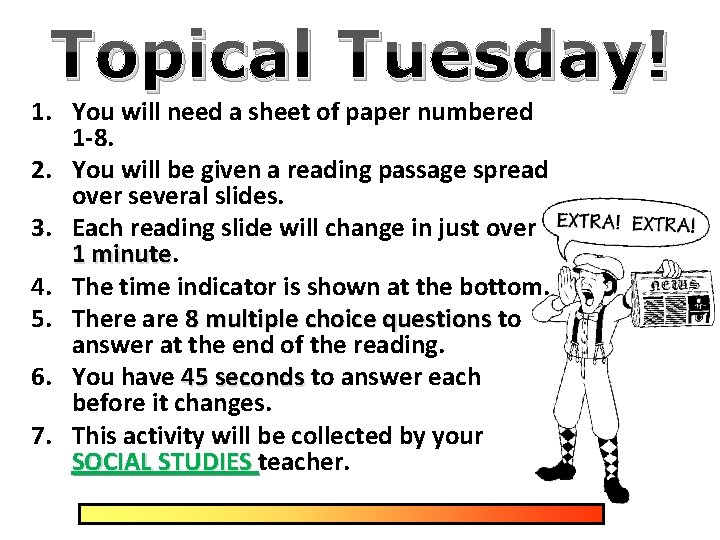 Topical Tuesday! 1. You will need a sheet of paper numbered 1 -8. 2.