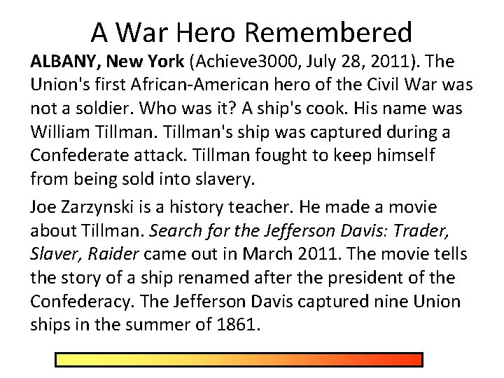 A War Hero Remembered ALBANY, New York (Achieve 3000, July 28, 2011). The Union's