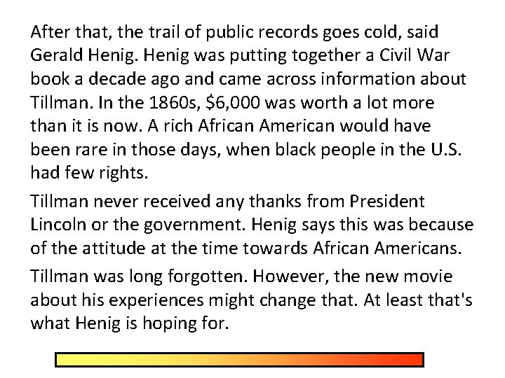 After that, the trail of public records goes cold, said Gerald Henig was putting