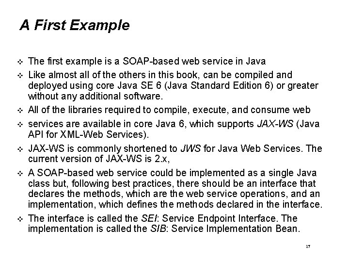 A First Example The first example is a SOAP-based web service in Java Like